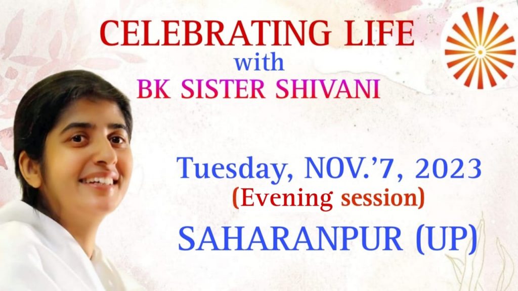 LIVE 7 NOV'2023 11.30AM & 05.00PM : LET'S CELEBRATE LIFE BY BK SHIVANI